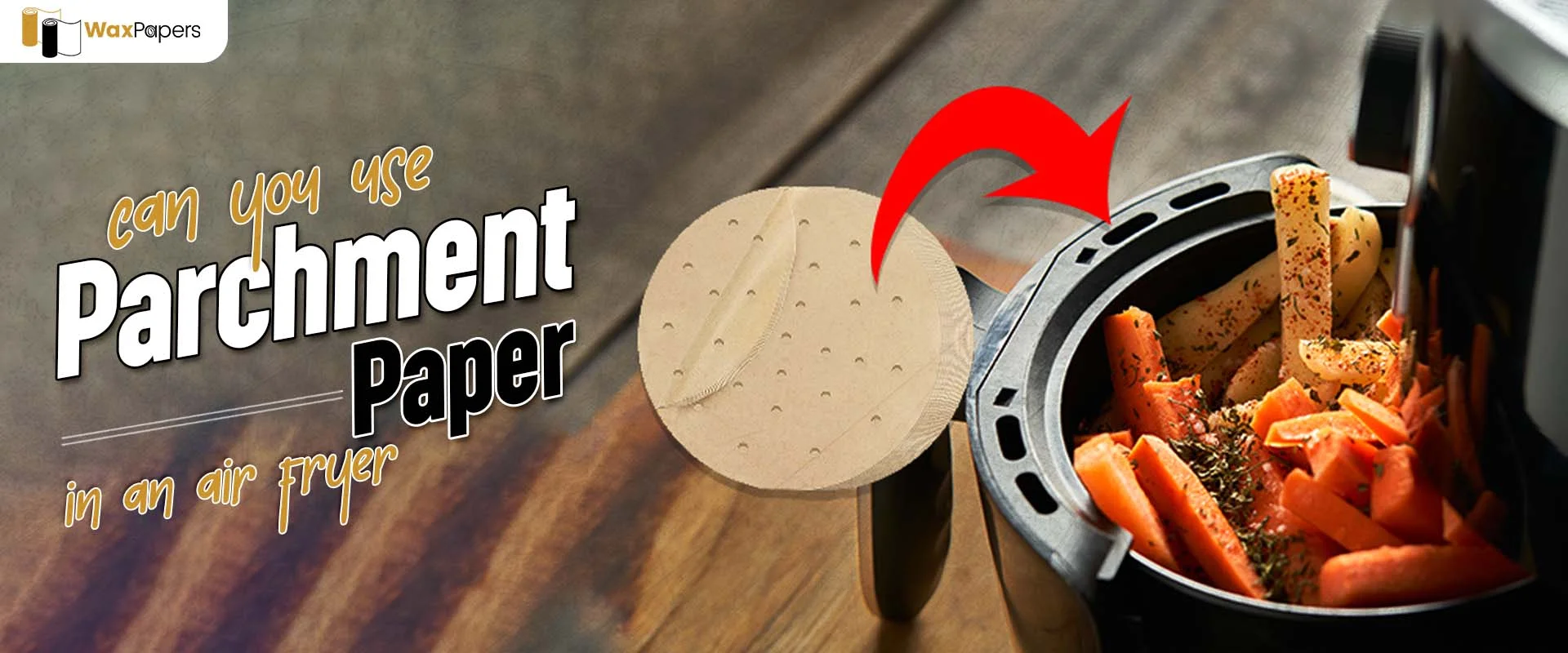 Can You Use Parchment Paper In An Air Fryer