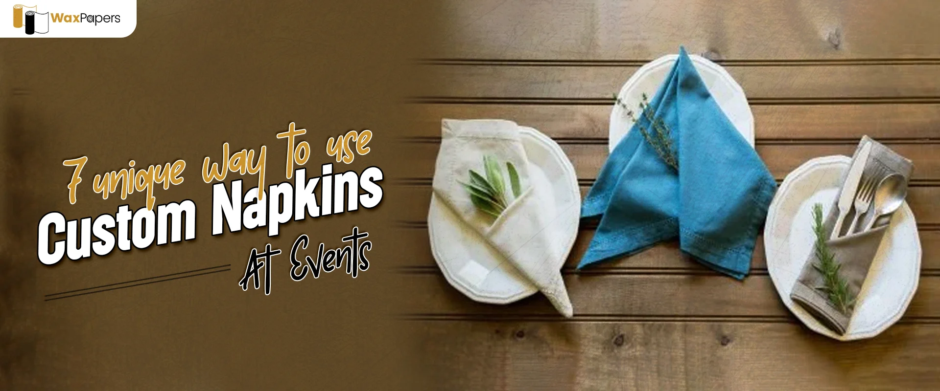 7 Unique Ways To Use Custom Napkins At Events